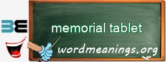 WordMeaning blackboard for memorial tablet